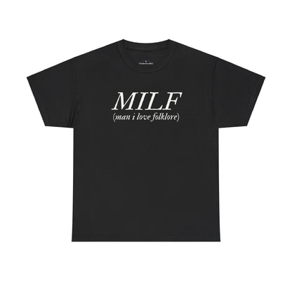 MILF (Man I Love Folklore) Tee