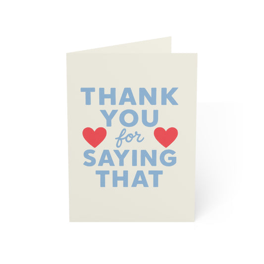 Thank You for Saying That Greeting Card Pack