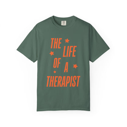 The Life of a Therapist Showgirl Tee