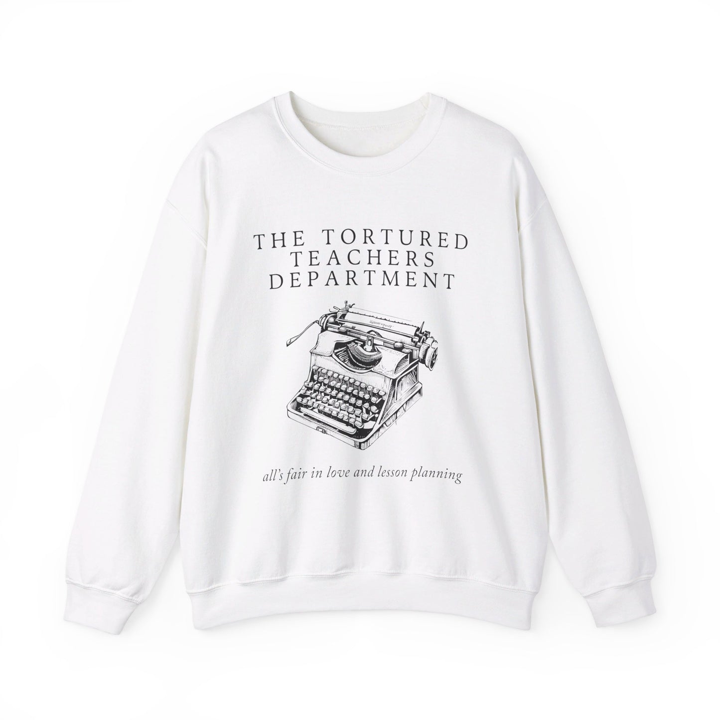 Tortured Teachers Department Crewneck