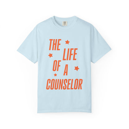 The Life of a Counselor Showgirl Tee