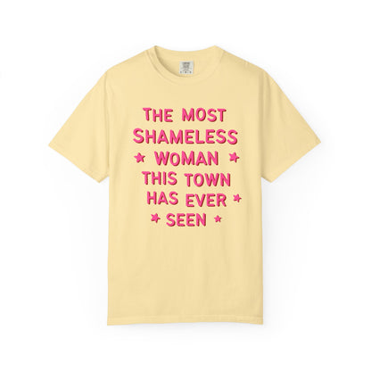 The Most Shameless Woman Tee