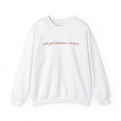 Sad Girl Autumn Version Crewneck