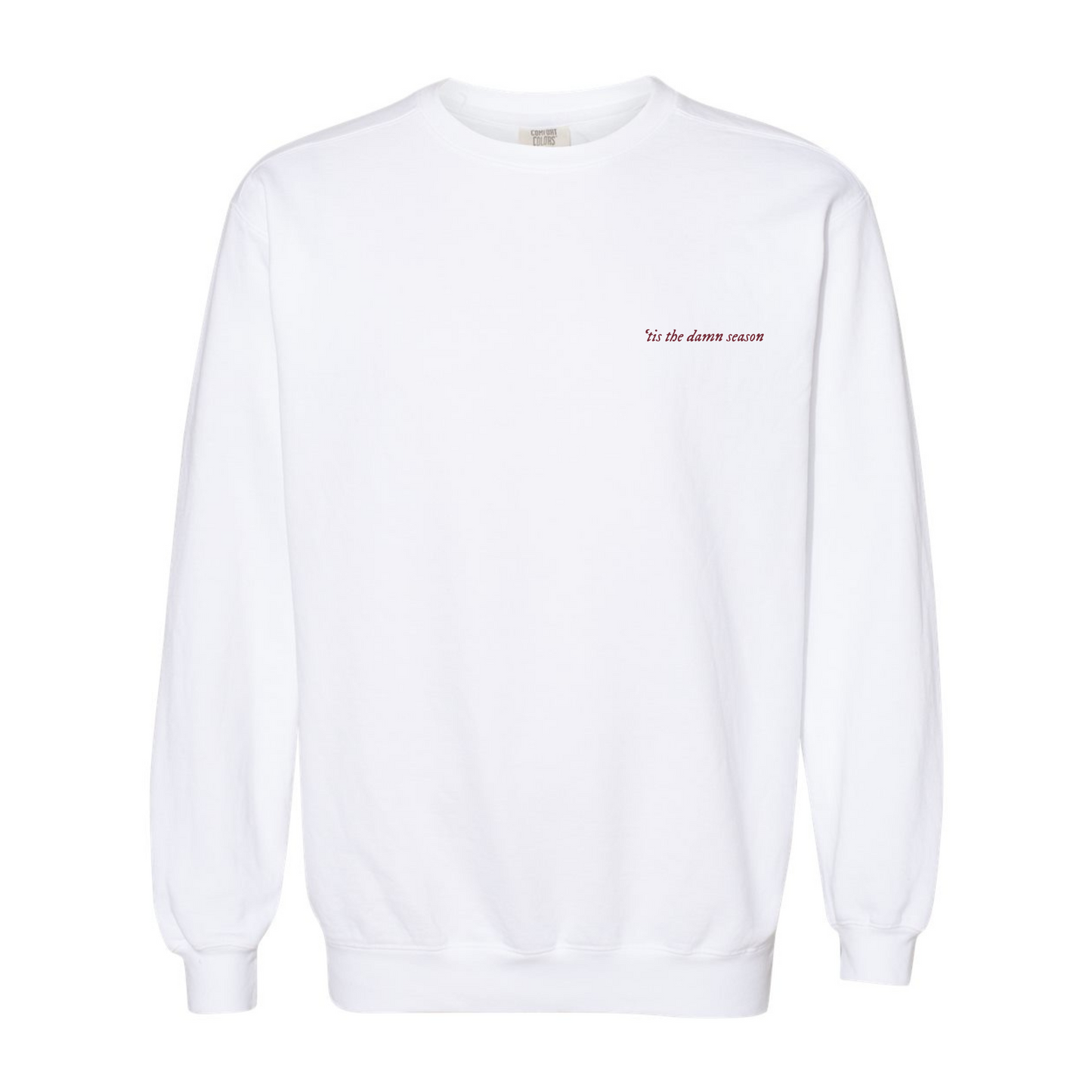 'Tis the Damn Season Embroidered Comfort Colors Crewneck