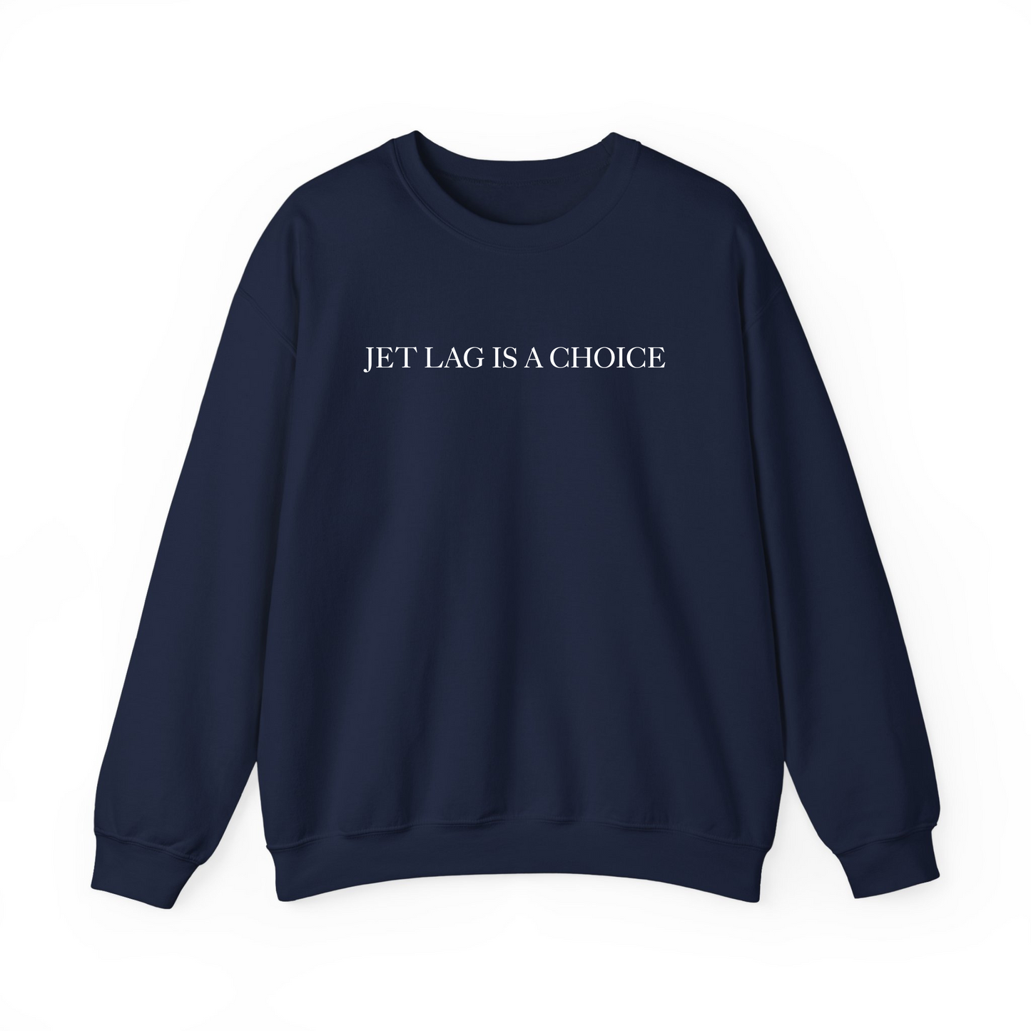 Jet Lag is a Choice Embroidered Crewneck