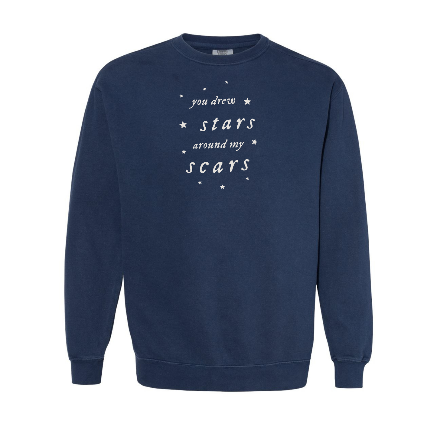 You Drew Stars Around My Scars Crewneck