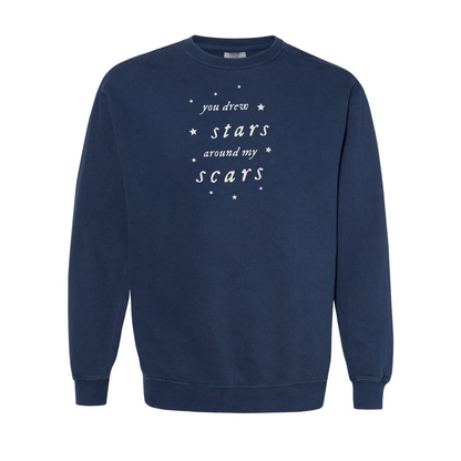 You Drew Stars Around My Scars Crewneck