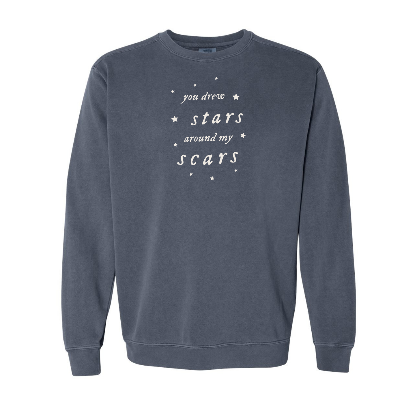 You Drew Stars Around My Scars Crewneck