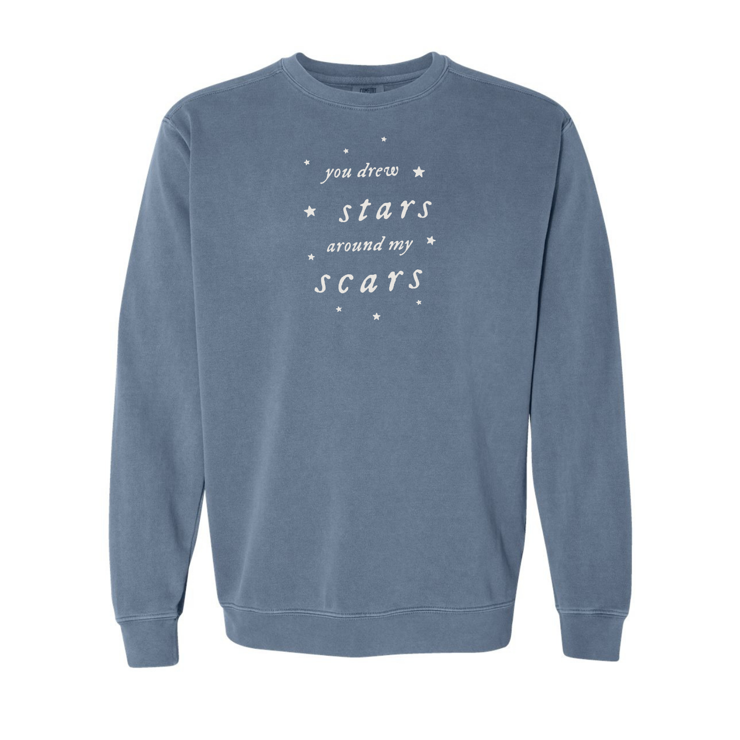 You Drew Stars Around My Scars Crewneck