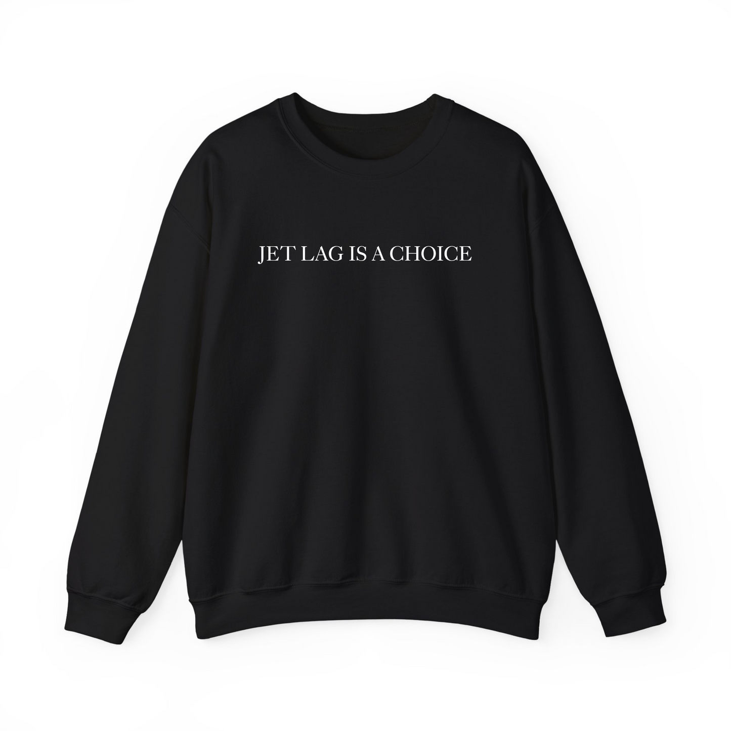 Jet Lag is a Choice Embroidered Crewneck