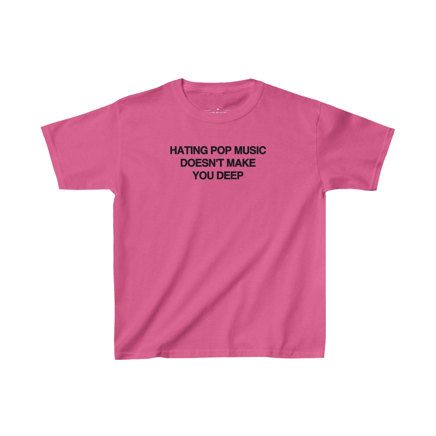 Hating Pop Music Doesn't Make You Deep Baby Tee