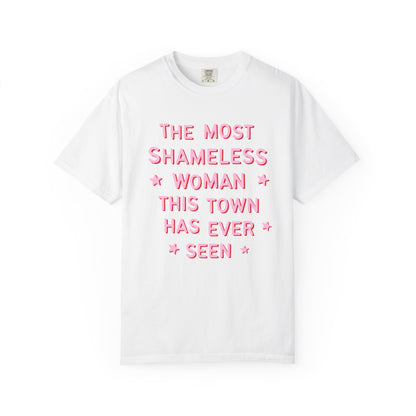 The Most Shameless Woman Tee