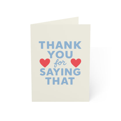 Thank You for Saying That Greeting Card
