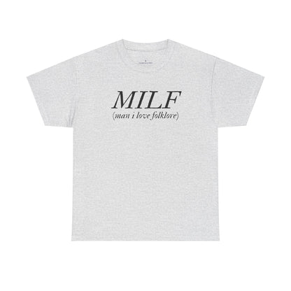 MILF (Man I Love Folklore) Tee