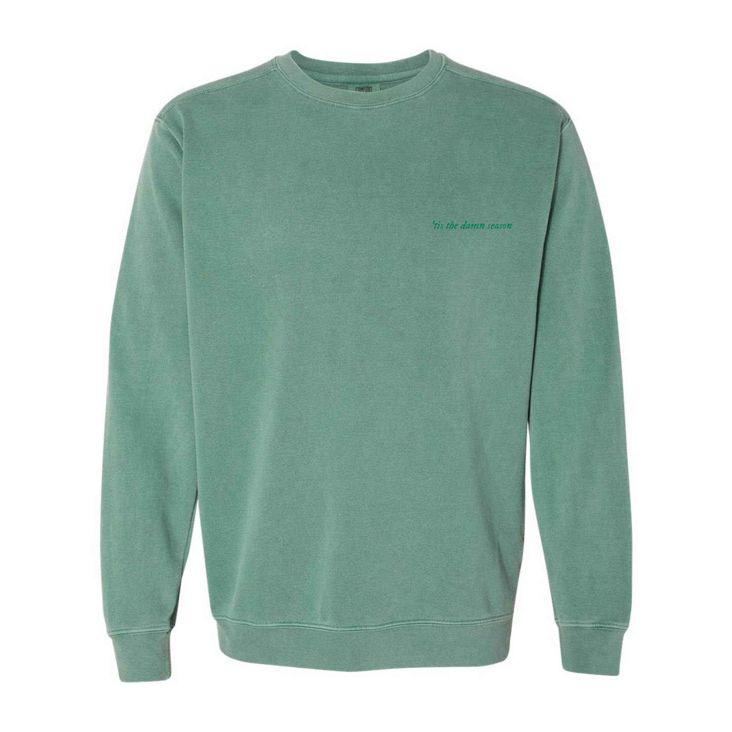 'Tis the Damn Season Embroidered Comfort Colors Crewneck