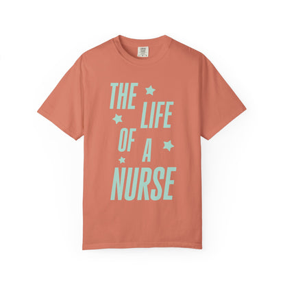 The Life of a Nurse Showgirl Tee