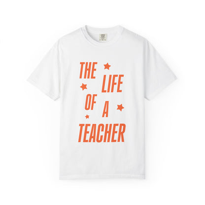 The Life of a Teacher Showgirl Tee