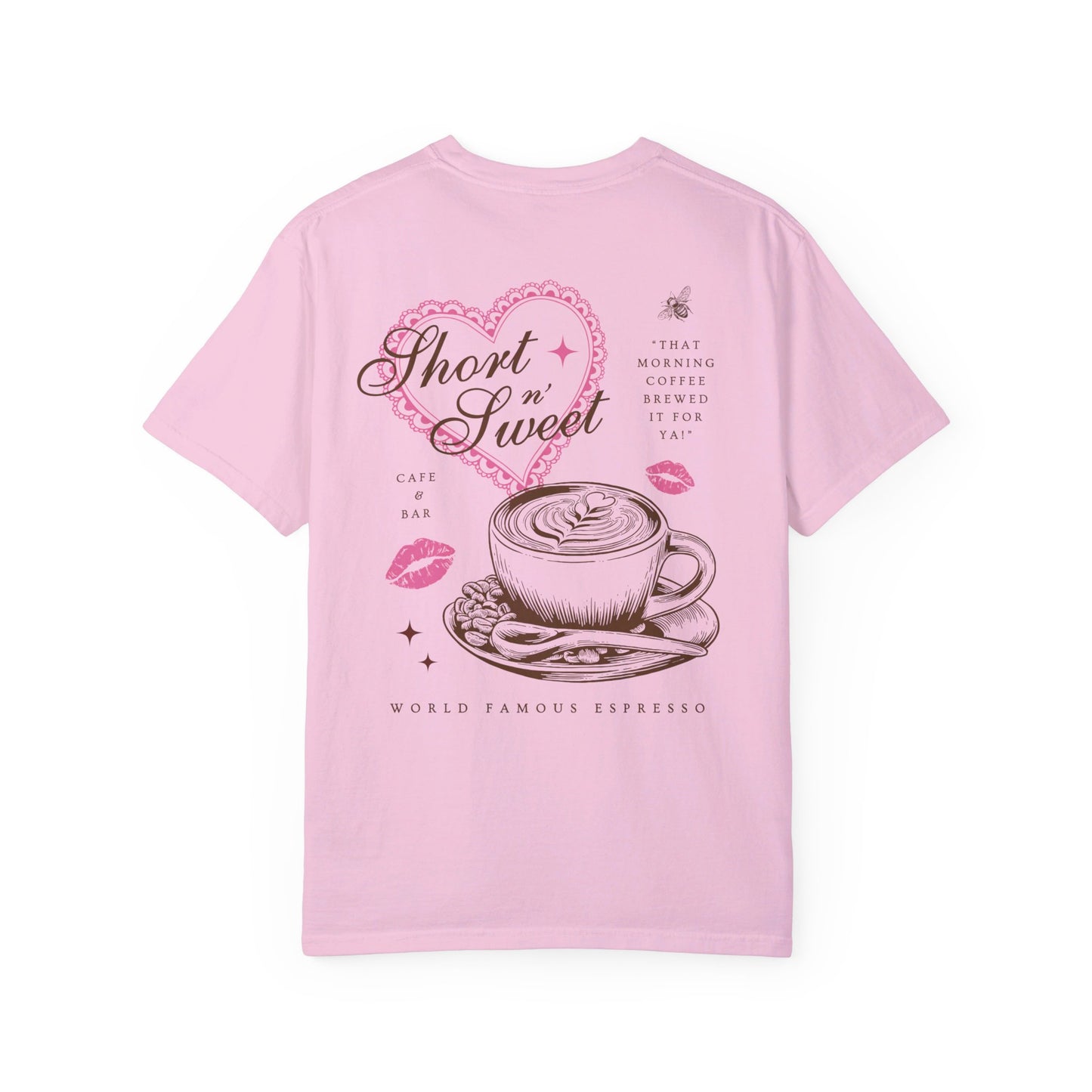 Short n' Sweet Cafe Tee (Front and Back)