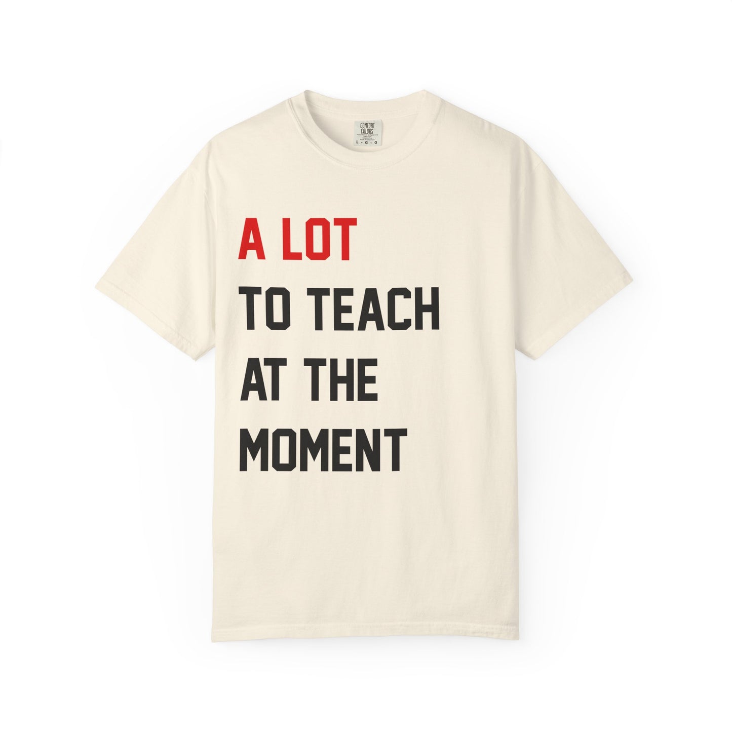 A Lot to Teach at the Moment Tee