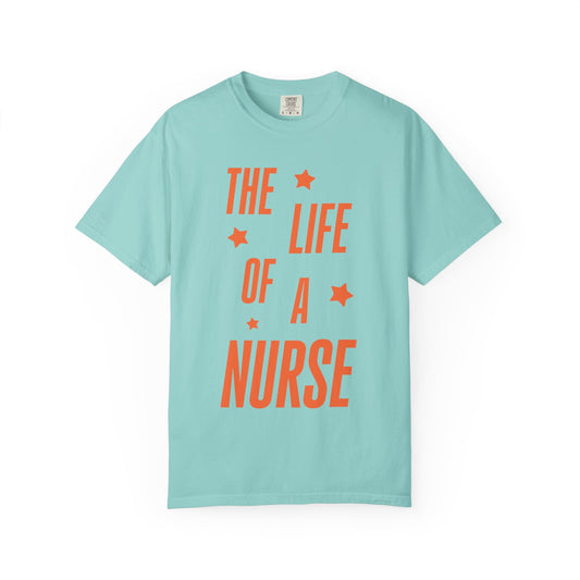 The Life of a Nurse Showgirl Tee