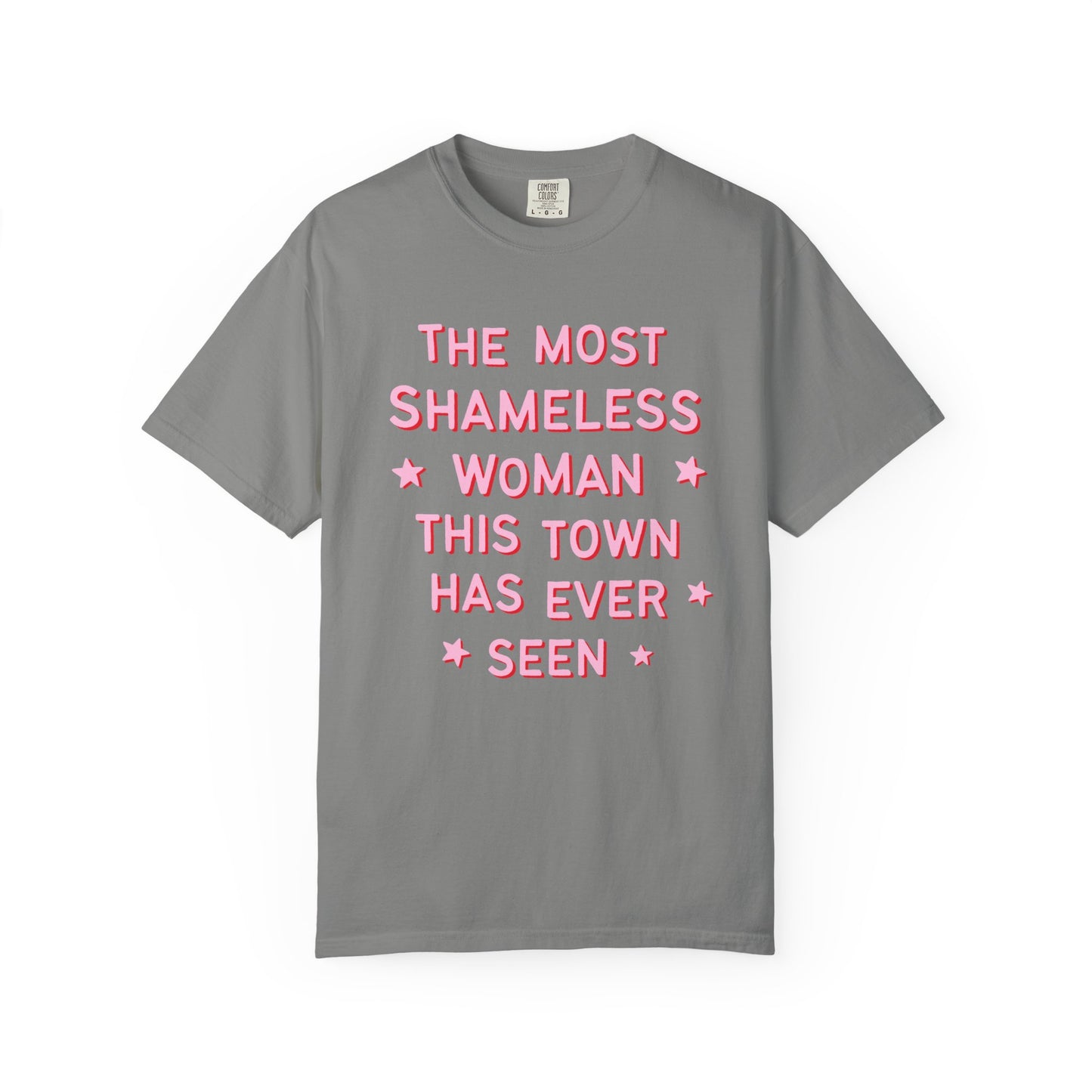 The Most Shameless Woman Tee