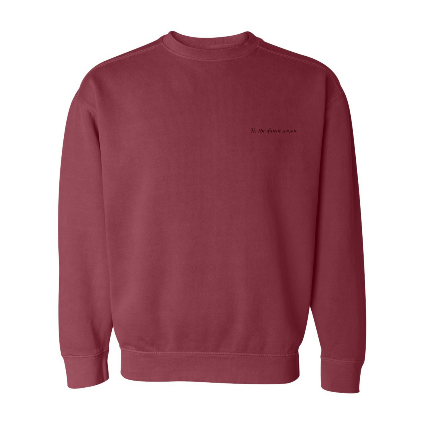 'Tis the Damn Season Embroidered Comfort Colors Crewneck