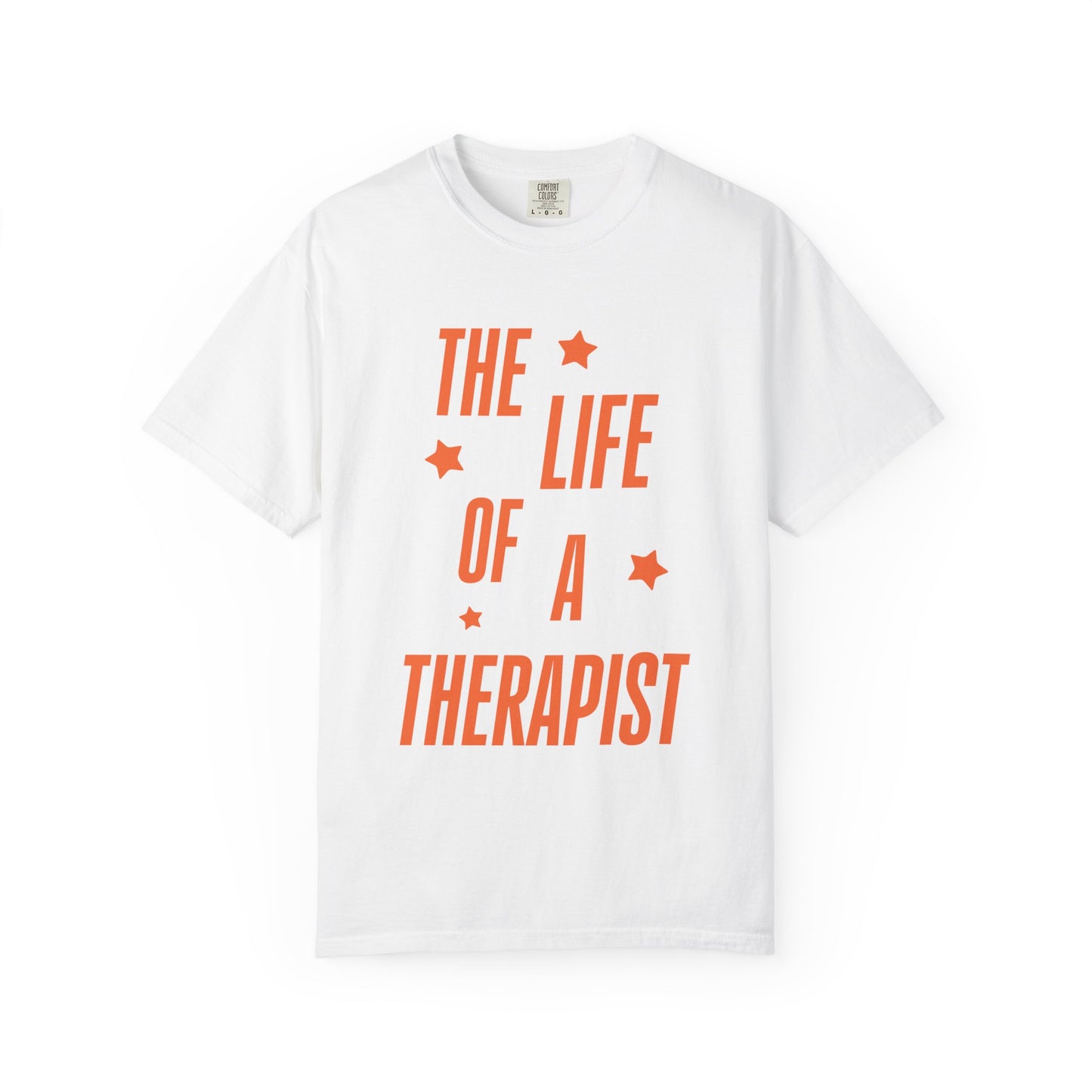 The Life of a Therapist Showgirl Tee
