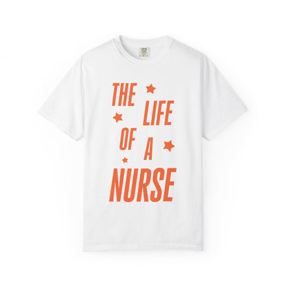 The Life of a Nurse Showgirl Tee