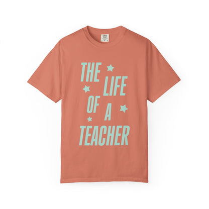 The Life of a Teacher Showgirl Tee