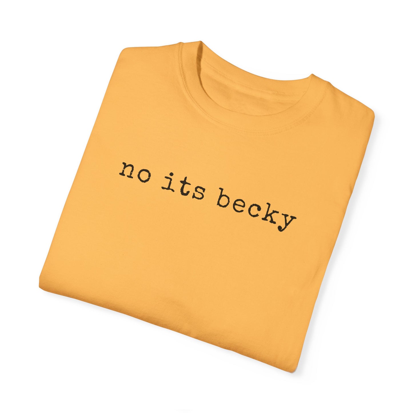 No Its Becky Tee