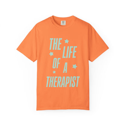 The Life of a Therapist Showgirl Tee