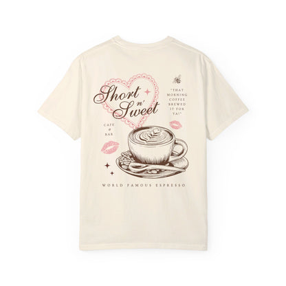 Short n' Sweet Cafe Tee (Front and Back)