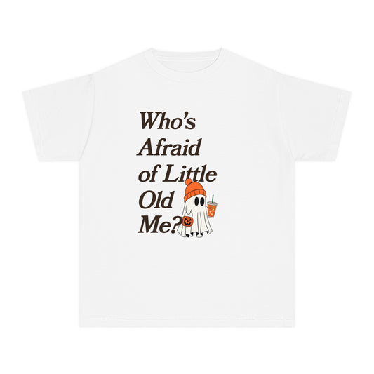 Who's Afraid of Little Old Me Youth Ghost Tee