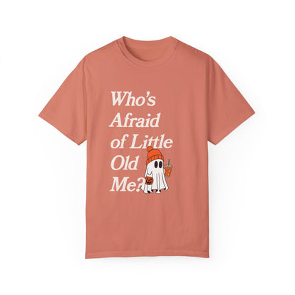 Who's Afraid of Little Old Me Ghost Tee