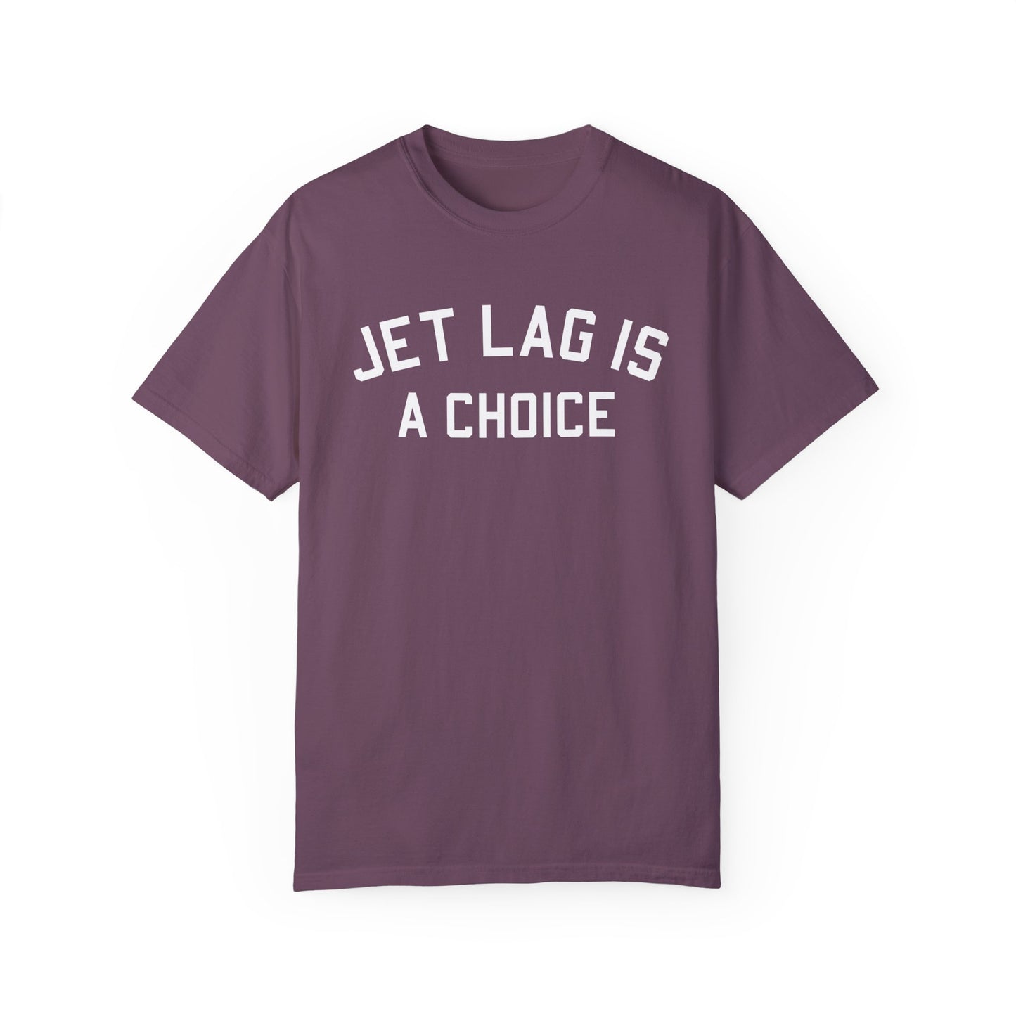 Jet Lag is a Choice Shirt