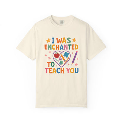 I Was Enchanted to Teach You Tee