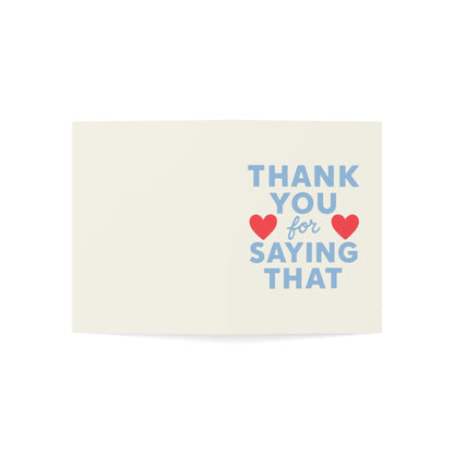 Thank You for Saying That Greeting Card