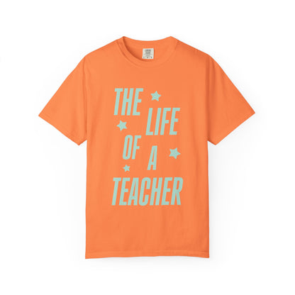 The Life of a Teacher Showgirl Tee