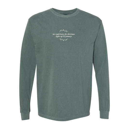 We Could Leave the Christmas Lights Up Long Sleeve Tee (Front and Back)