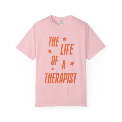 The Life of a Therapist Showgirl Tee