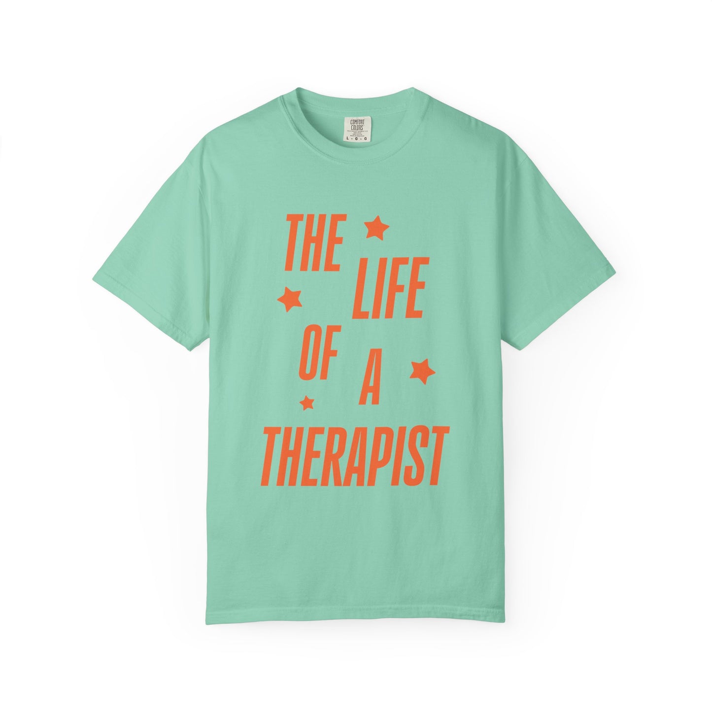 The Life of a Therapist Showgirl Tee