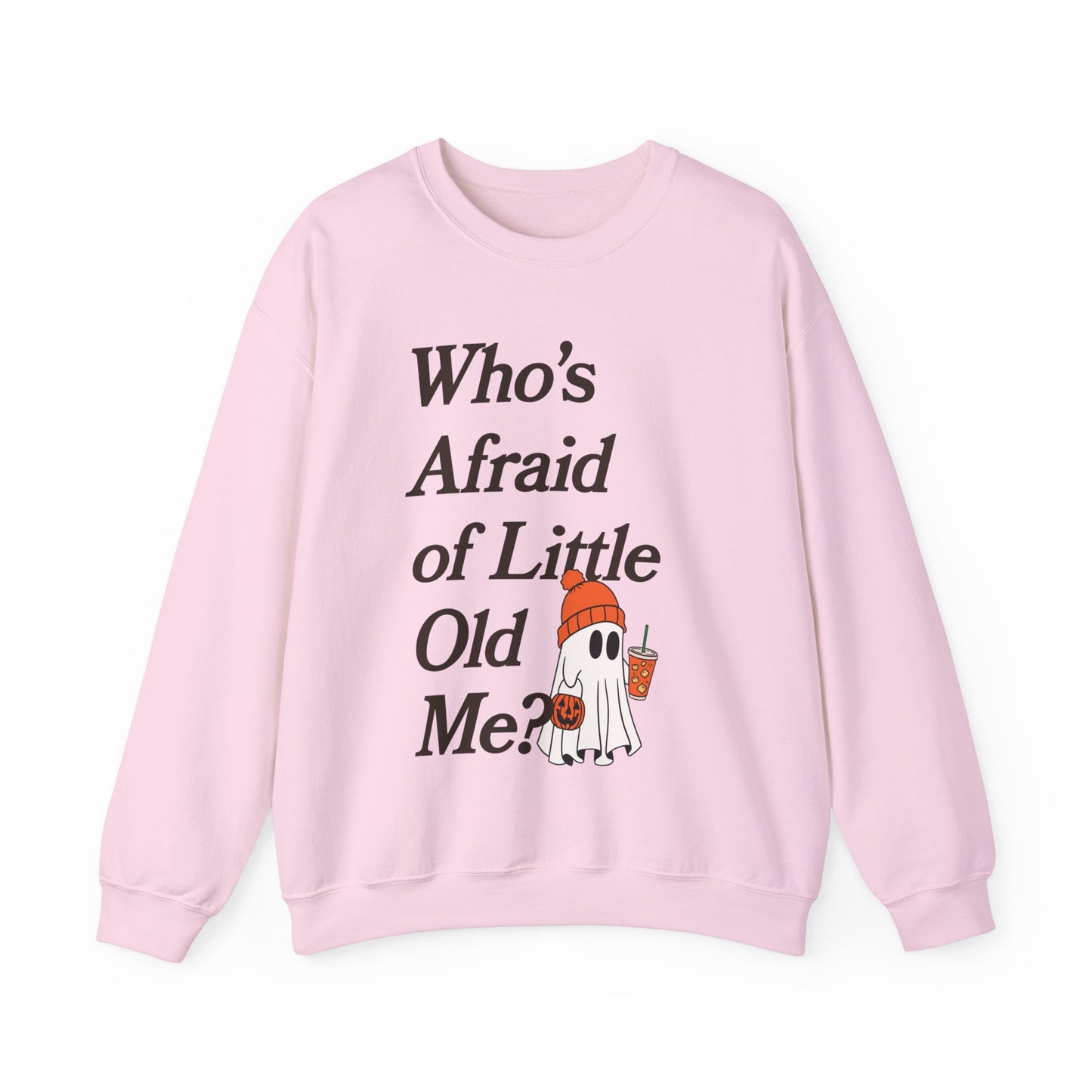 Who's Afraid of Little Old Me Ghost Crewneck