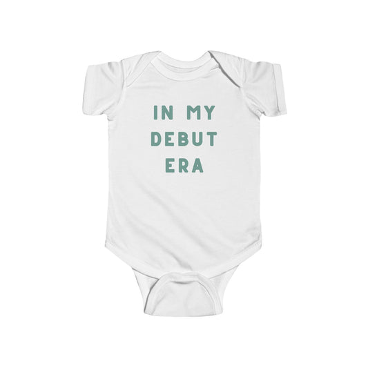 In My Debut Era Infant Onesie