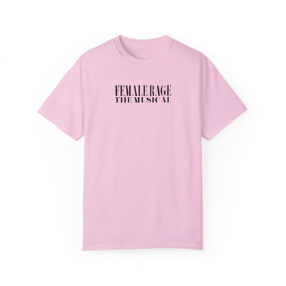 Female Rage The Musical Tee