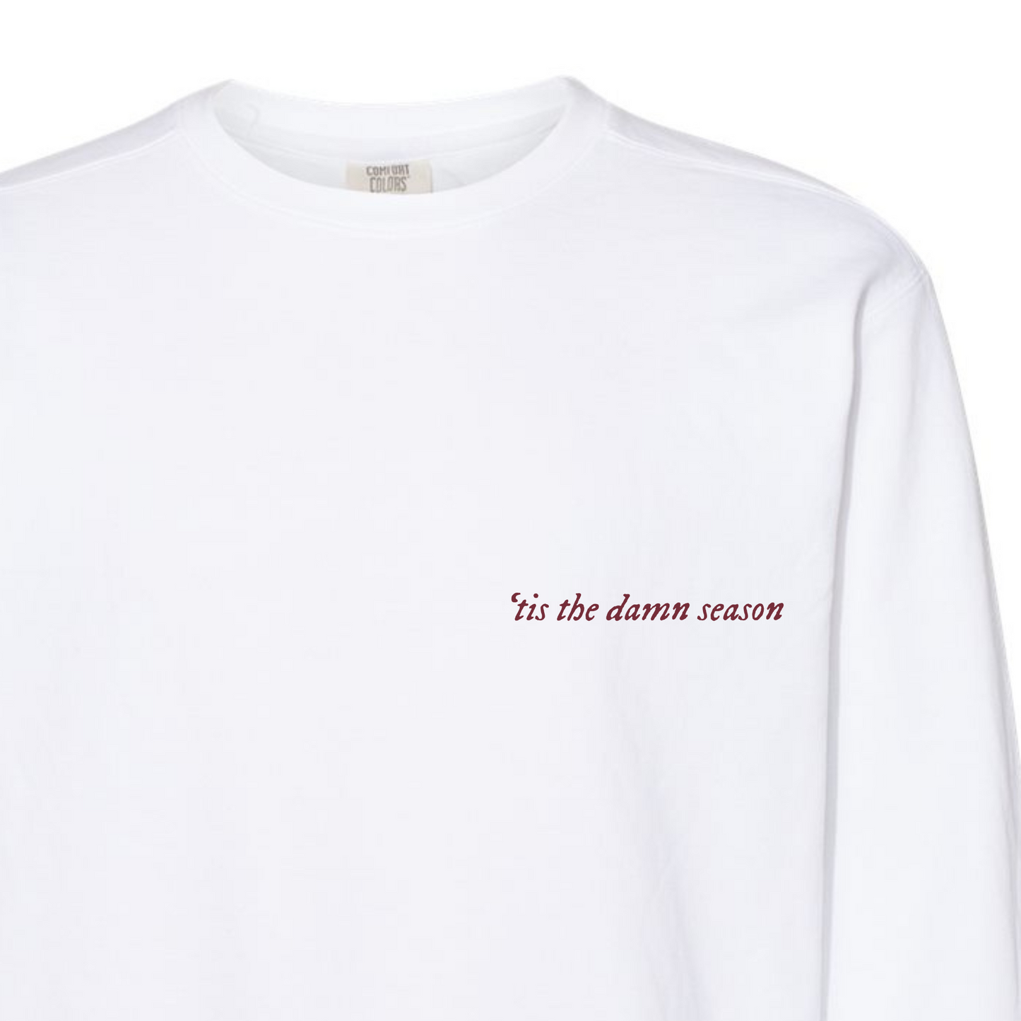 'Tis the Damn Season Embroidered Comfort Colors Crewneck