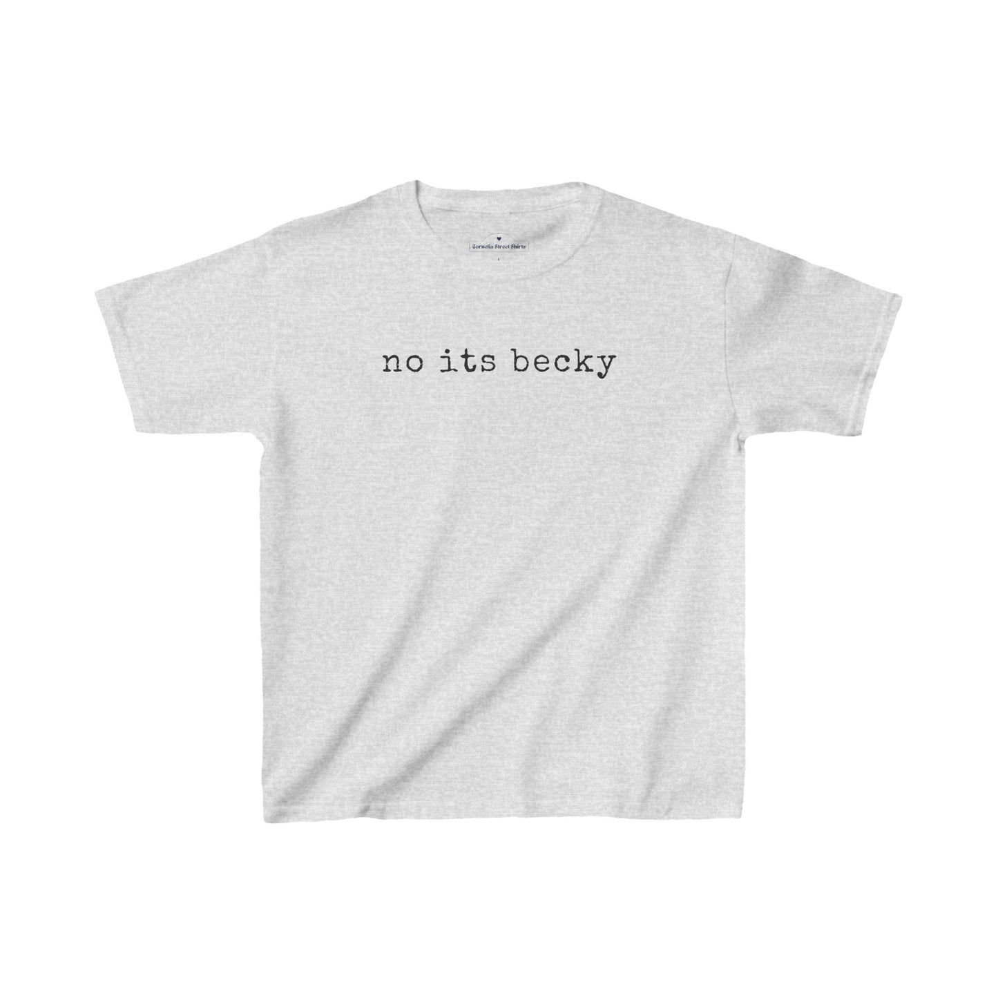 No Its Becky Baby Tee