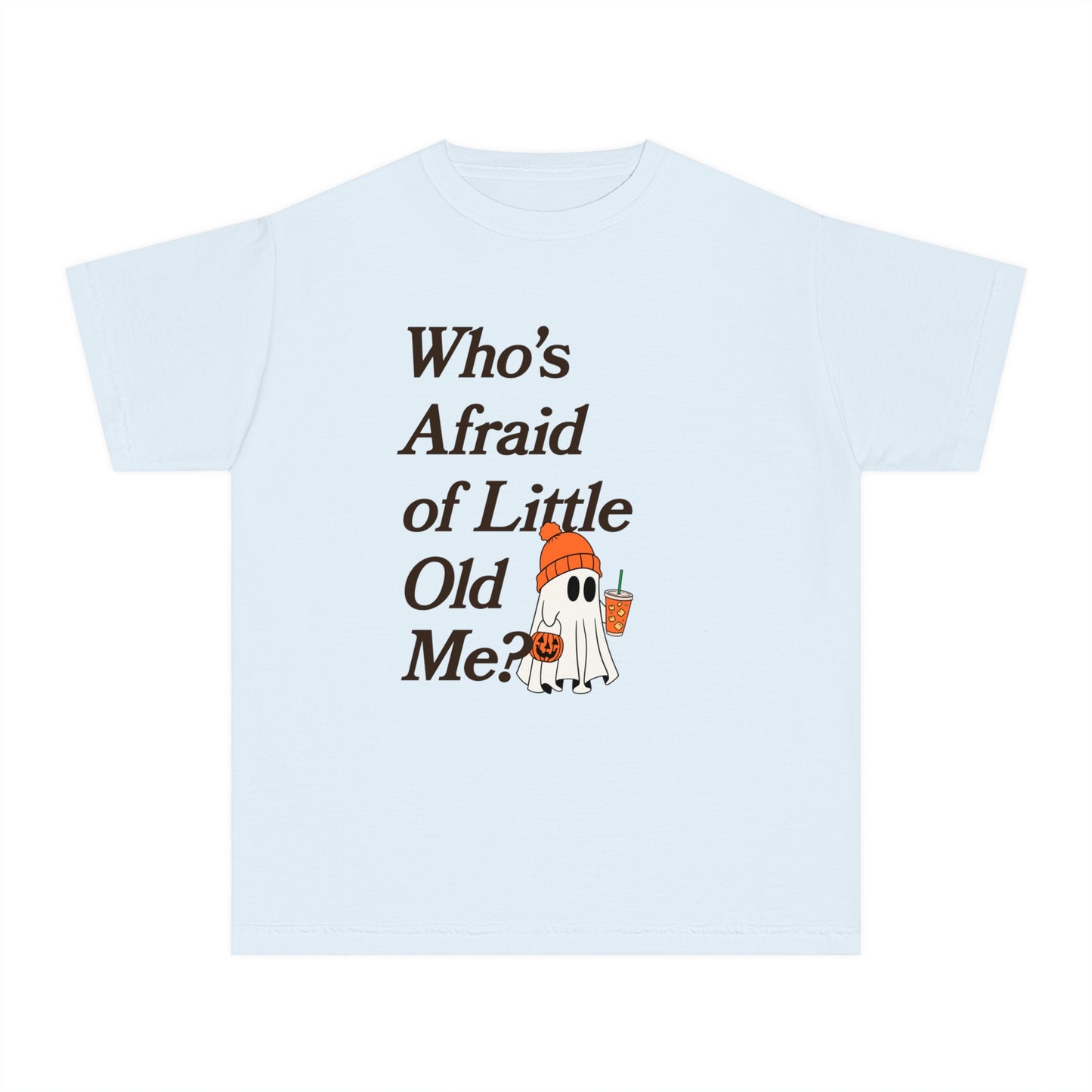 Who's Afraid of Little Old Me Youth Ghost Tee