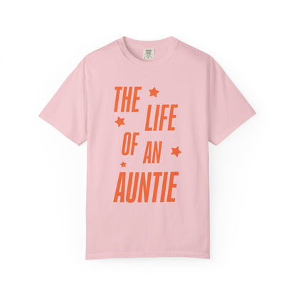 The Life of an Auntie Showgirl Tee