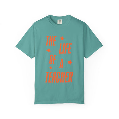 The Life of a Teacher Showgirl Tee