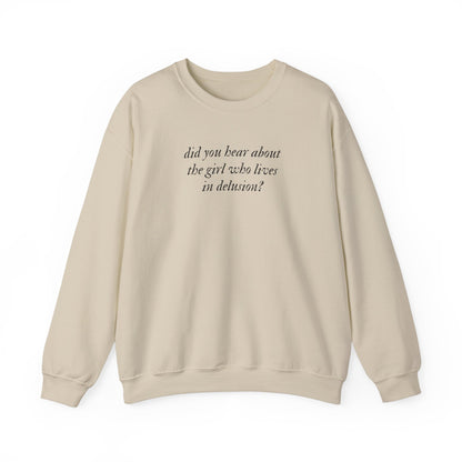 The Girl Who Lives in Delusion Crewneck